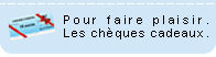 Offrez des ch�ques cadeaux